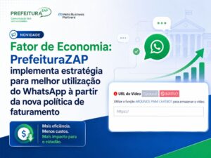 Leia mais sobre o artigo PrefeituraZAP adotará Fator de Economia para reduzir o impacto da cobrança de mensagens de Serviço